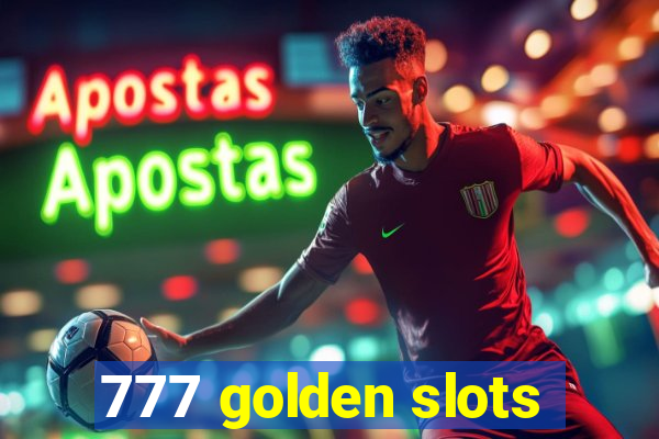 777 golden slots