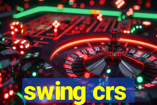 swing crs