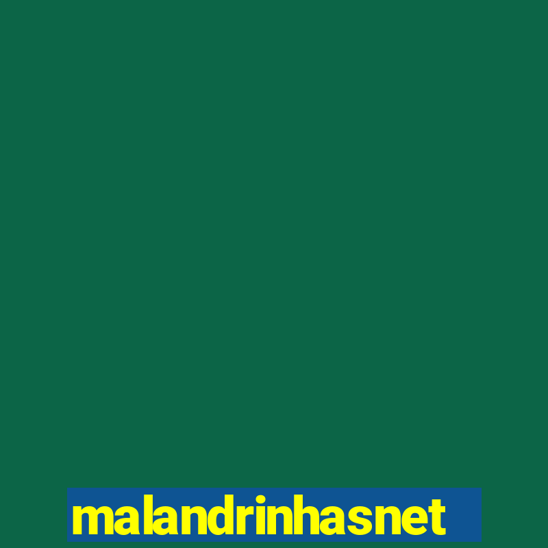 malandrinhasnet