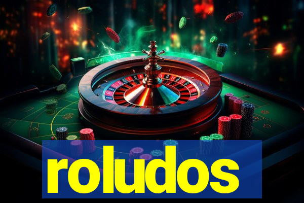 roludos