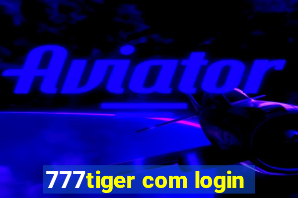 777tiger com login