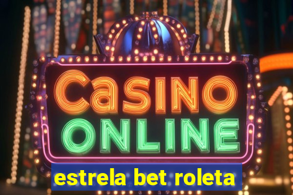 estrela bet roleta