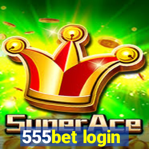 555bet login