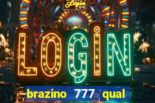 brazino 777 qual melhor jogo