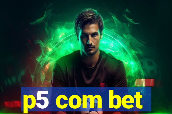 p5 com bet