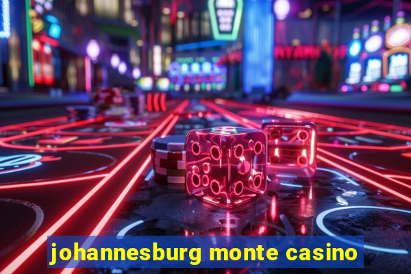 johannesburg monte casino