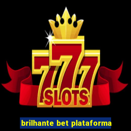 brilhante bet plataforma