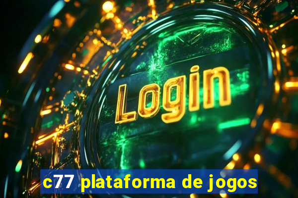 c77 plataforma de jogos