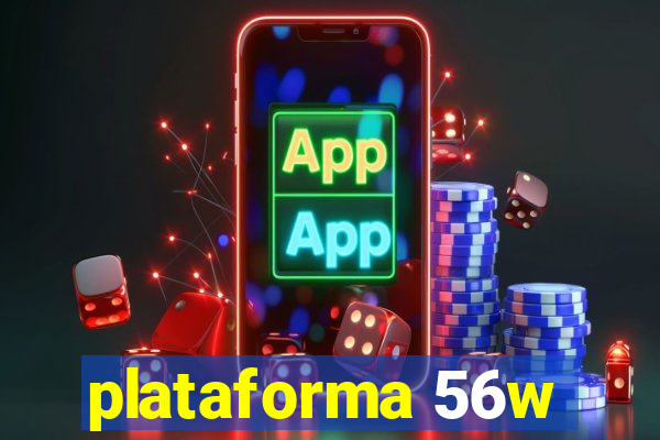 plataforma 56w