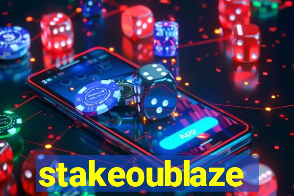 stakeoublaze