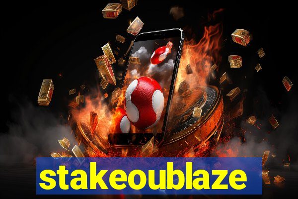 stakeoublaze