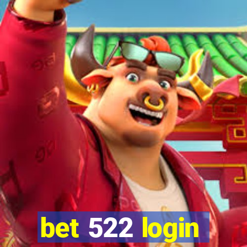 bet 522 login