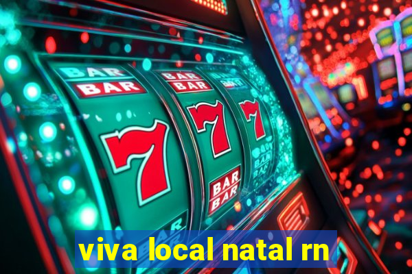 viva local natal rn