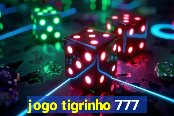 jogo tigrinho 777