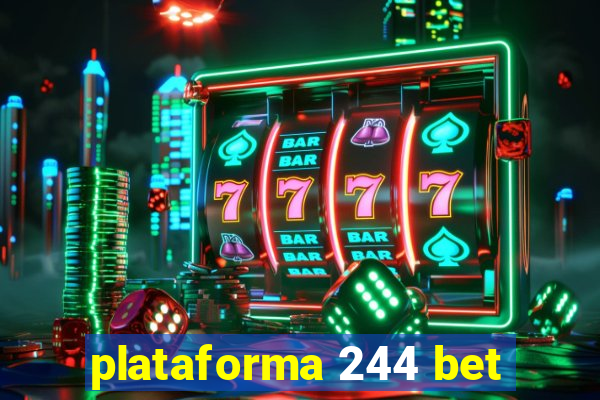 plataforma 244 bet