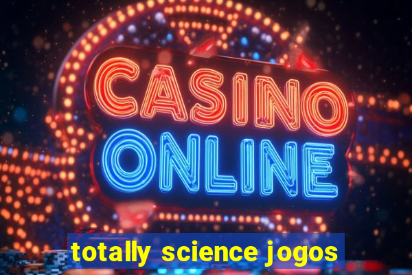 totally science jogos