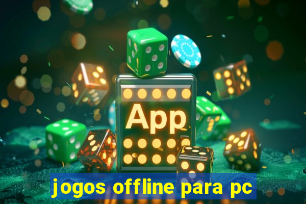 jogos offline para pc