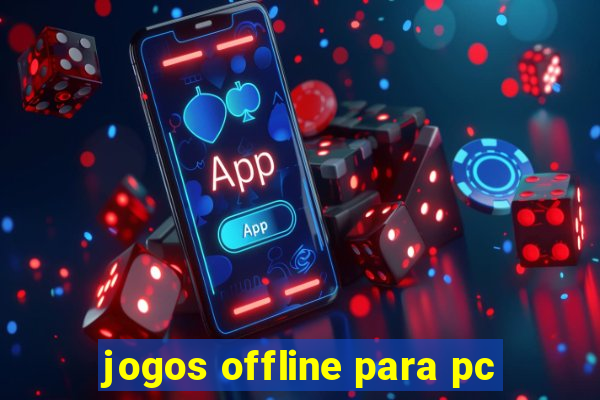 jogos offline para pc