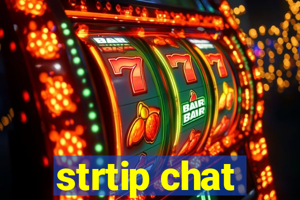 strtip chat