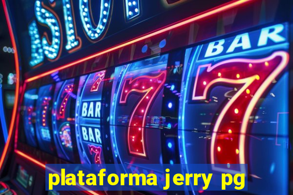 plataforma jerry pg