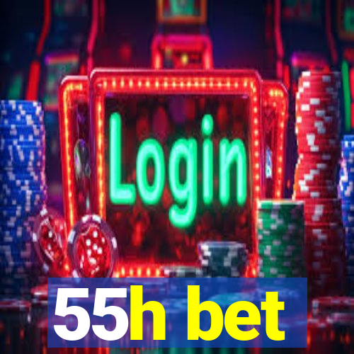 55h bet