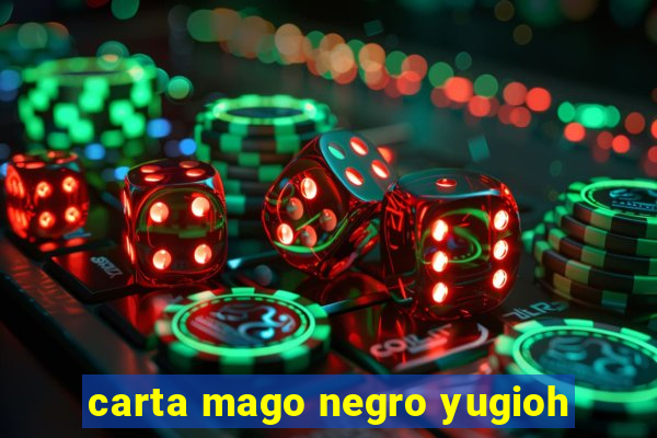 carta mago negro yugioh