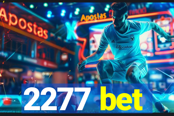 2277 bet