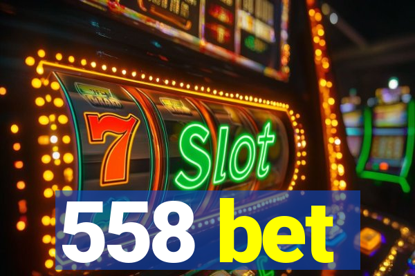 558 bet