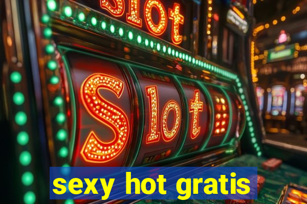 sexy hot gratis