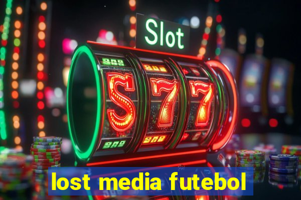 lost media futebol