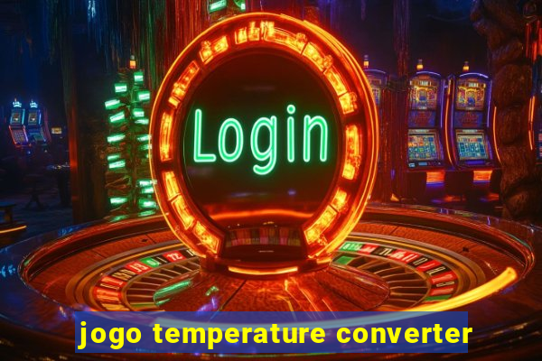 jogo temperature converter