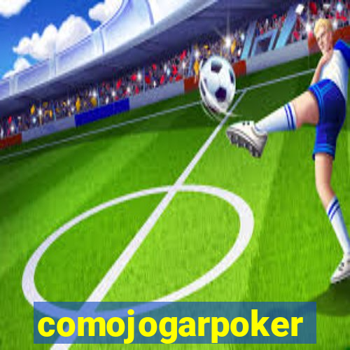 comojogarpoker