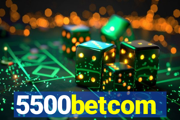 5500betcom