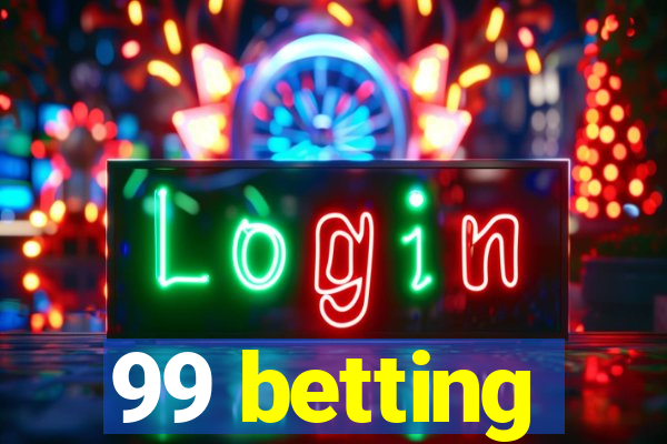 99 betting