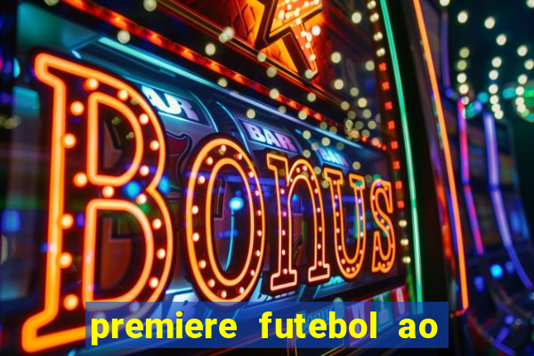 premiere futebol ao vivo hd