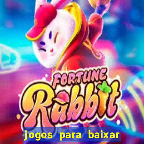 jogos para baixar que ganha dinheiro