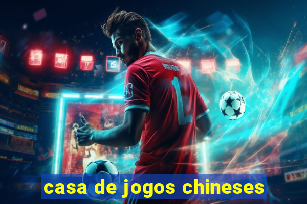 casa de jogos chineses