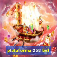 plataforma 258 bet