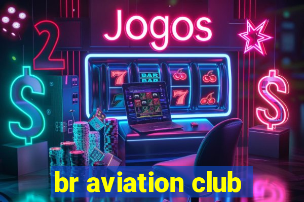 br aviation club