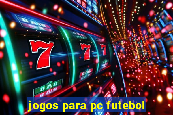 jogos para pc futebol