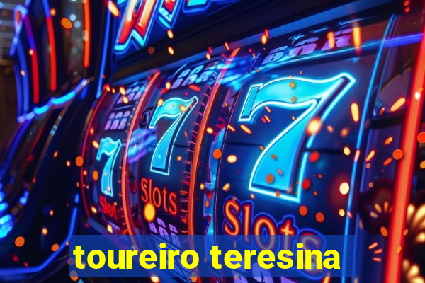 toureiro teresina