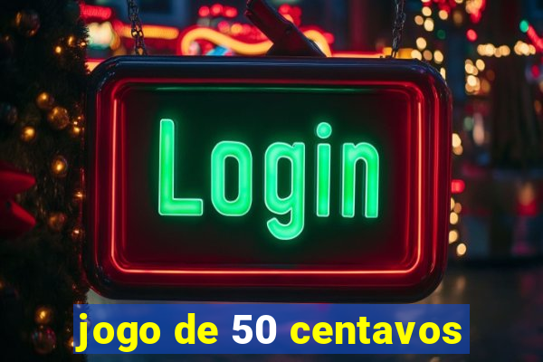 jogo de 50 centavos