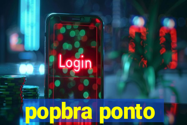 popbra ponto