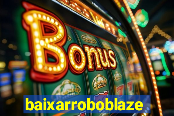 baixarroboblaze