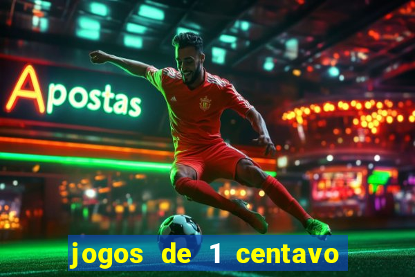 jogos de 1 centavo vai de bet