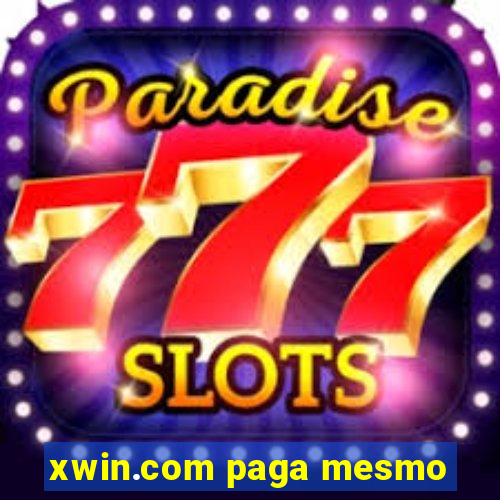 xwin.com paga mesmo