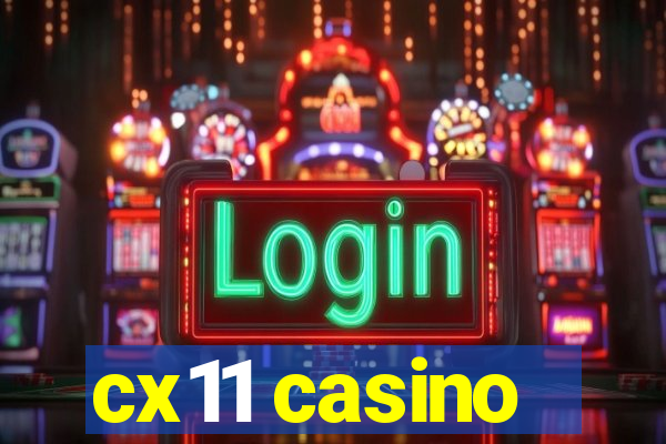 cx11 casino