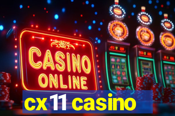 cx11 casino