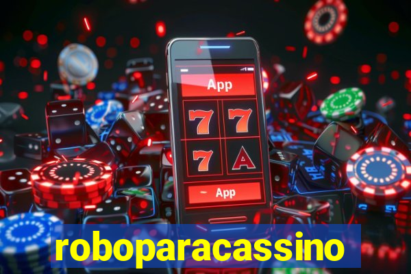 roboparacassino