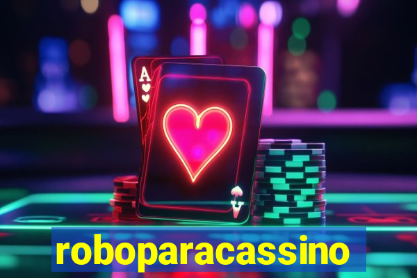 roboparacassino